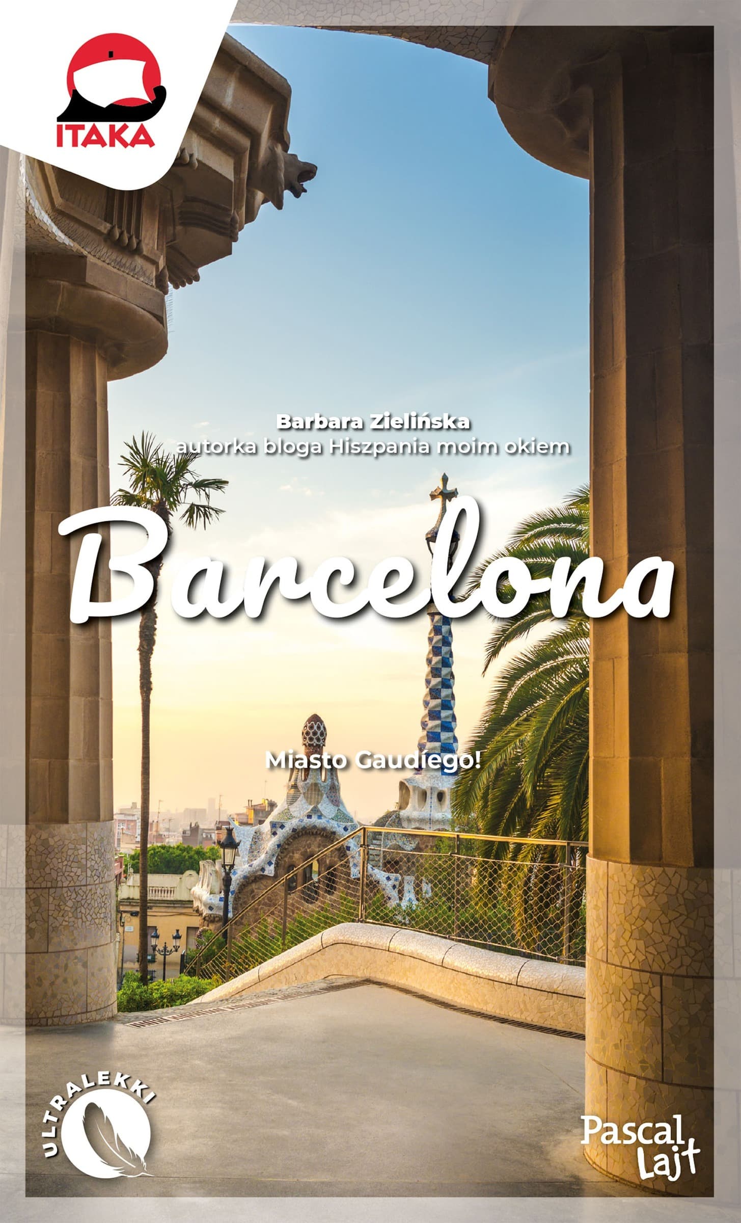 Barcelona. Przewodnik turystyczny Pascal Lajt