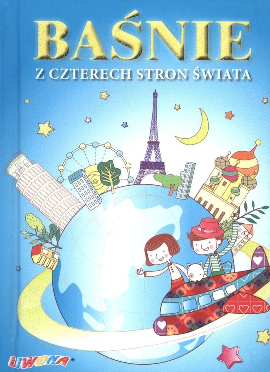Baśnie z czterech stron świata - klasyka literatury dziecięcej