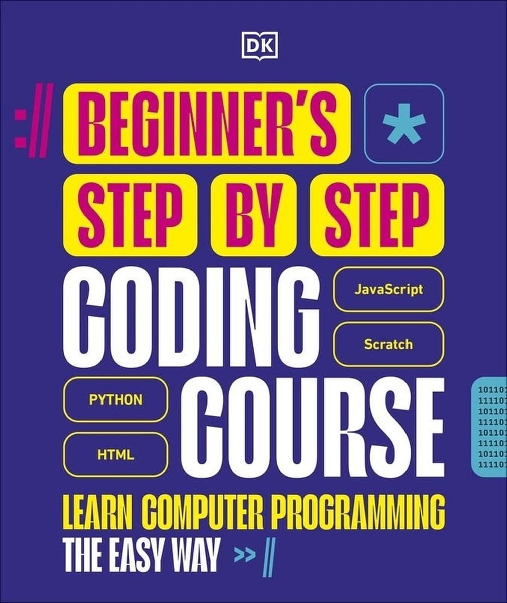Beginner's Step-by-Step Coding Course. Learn Computer Programming the Easy Way