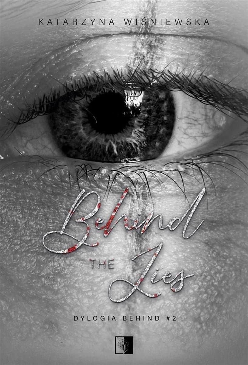 Behind The Lies - Tom 2 serii Dylogia Behind