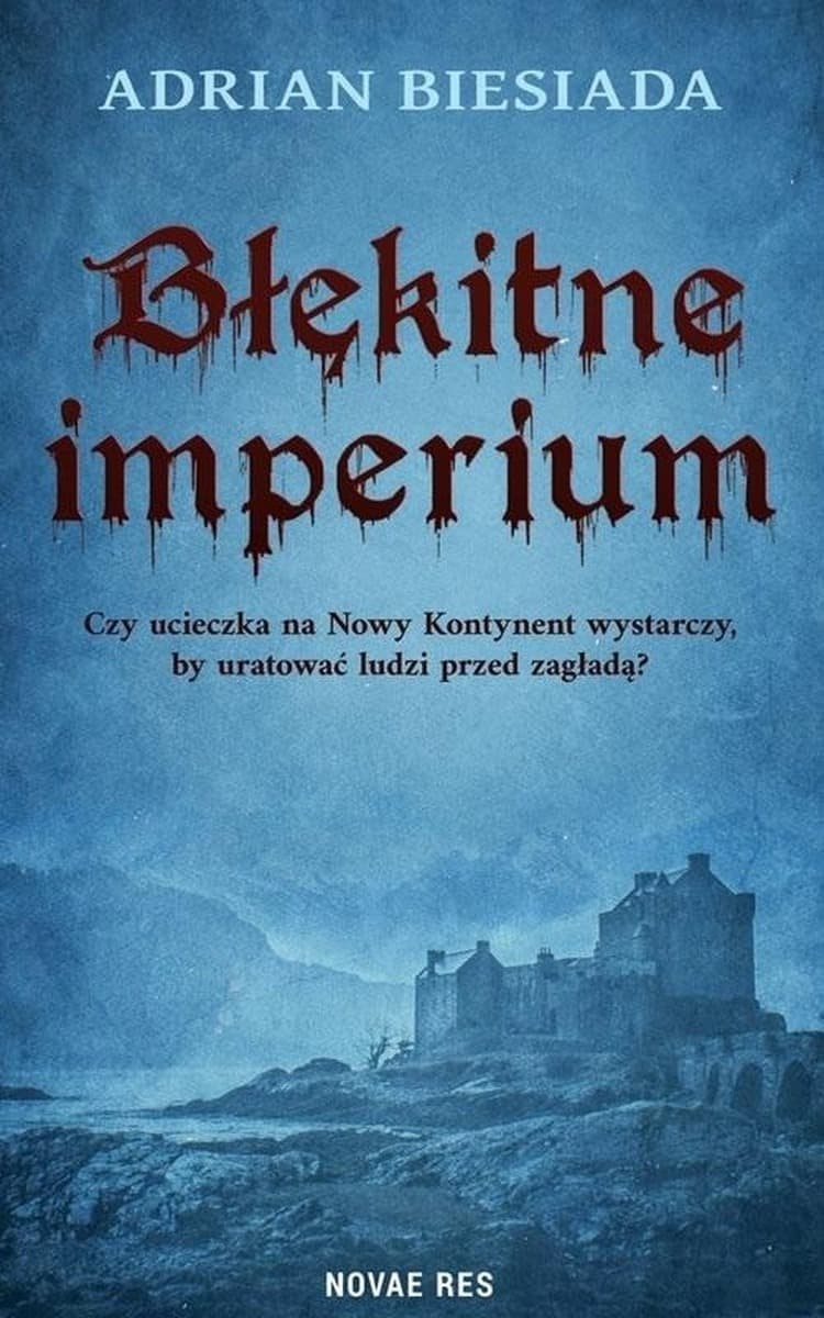 Błękitne imperium - powieść fantasy Adriana Biesiady