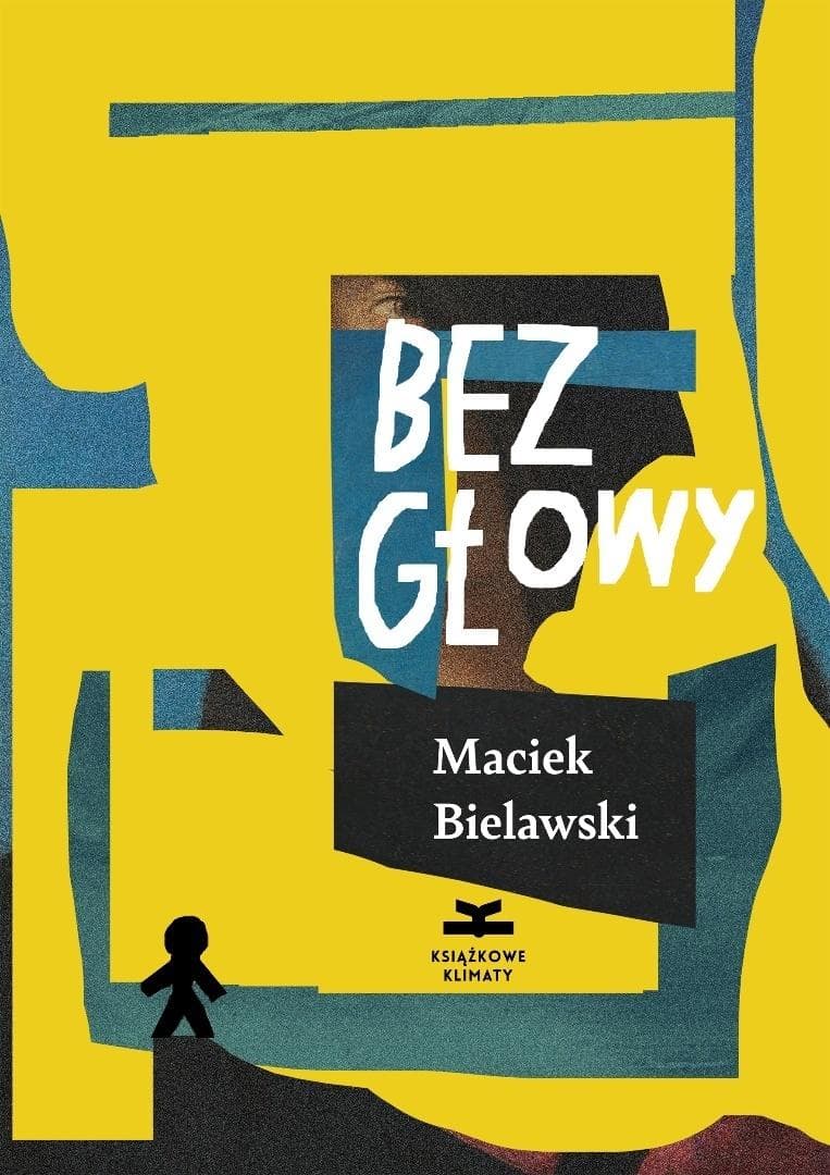 Bez głowy - Maciek Bielawski powieść 136 stron
