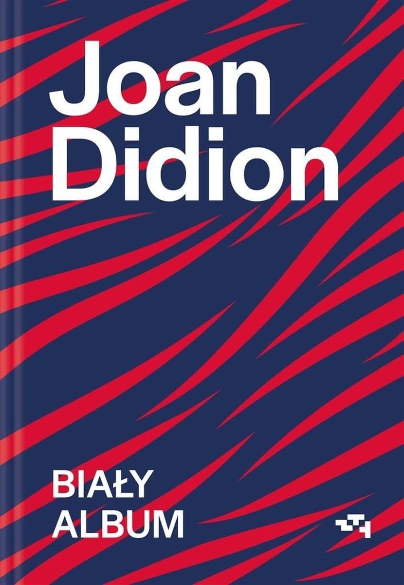 Biały Album Joan Didion esej i reportaż
