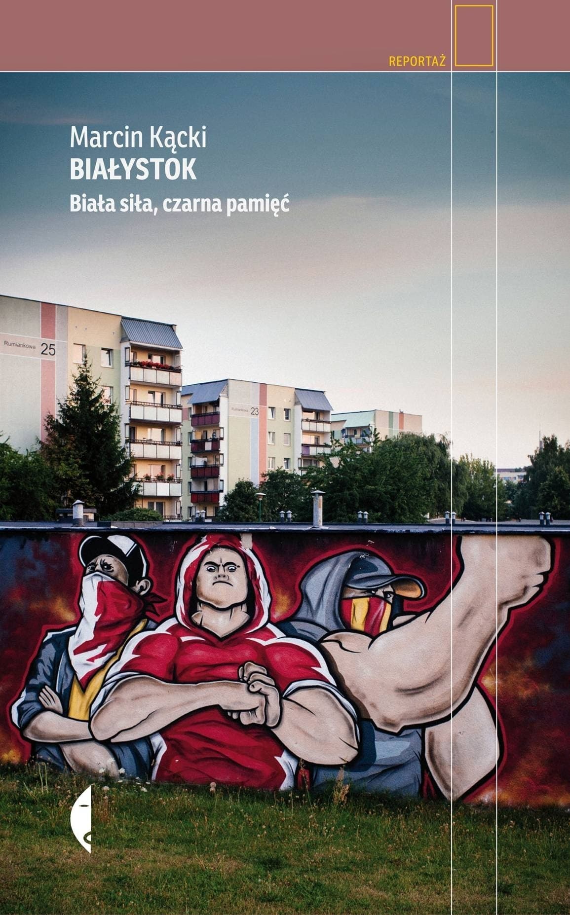 Białystok biała siła czarna pamięć - Wydanie 3