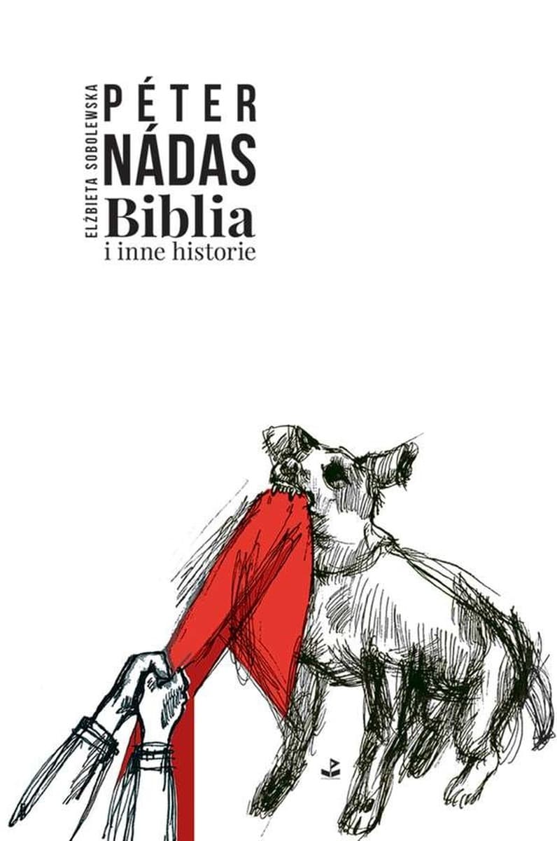 Biblia i inne historie Pétera Nádasa