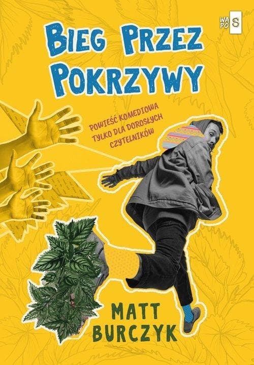 Bieg przez pokrzywy - komedia obyczajowa Matt Burczyk