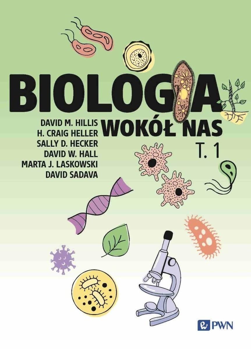 Biologia wokół nas Tom 1 - Nauka o życiu i ewolucji