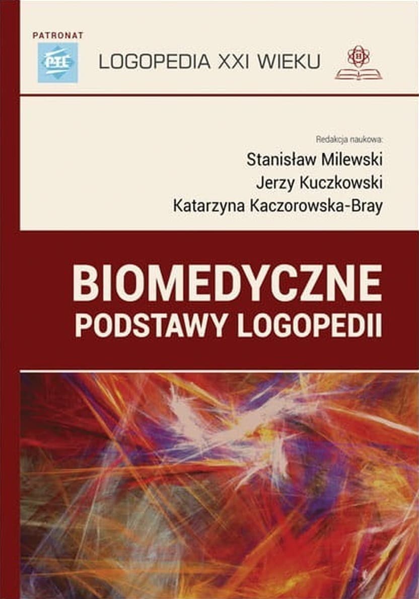 Biomedyczne podstawy logopedii - Podręcznik akademicki