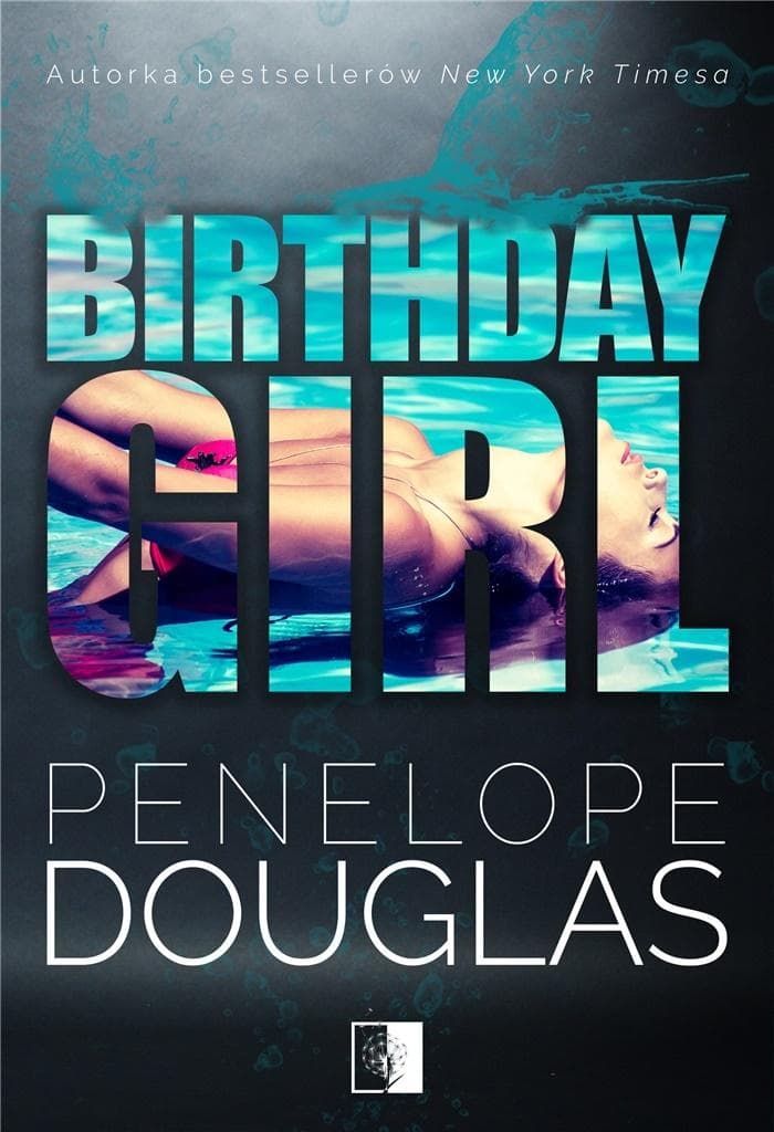 Powieść Penelope Douglas Birthday Girl o zakazanej miłości