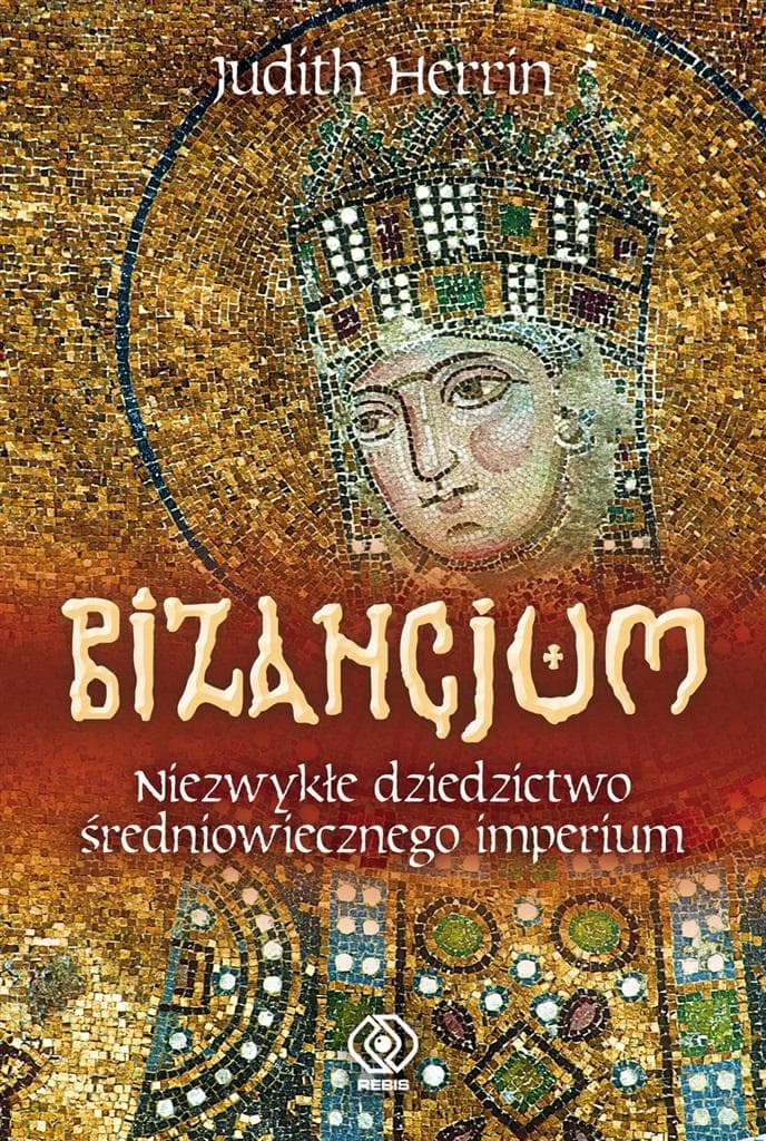 Bizancjum wydanie 2024 - historia imperium bizantyjskiego
