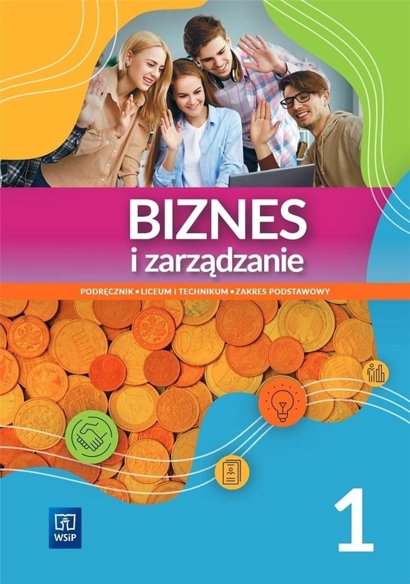 Biznes i Zarządzanie Liceum i Technikum Część 1 Podręcznik Zakres podstawowy