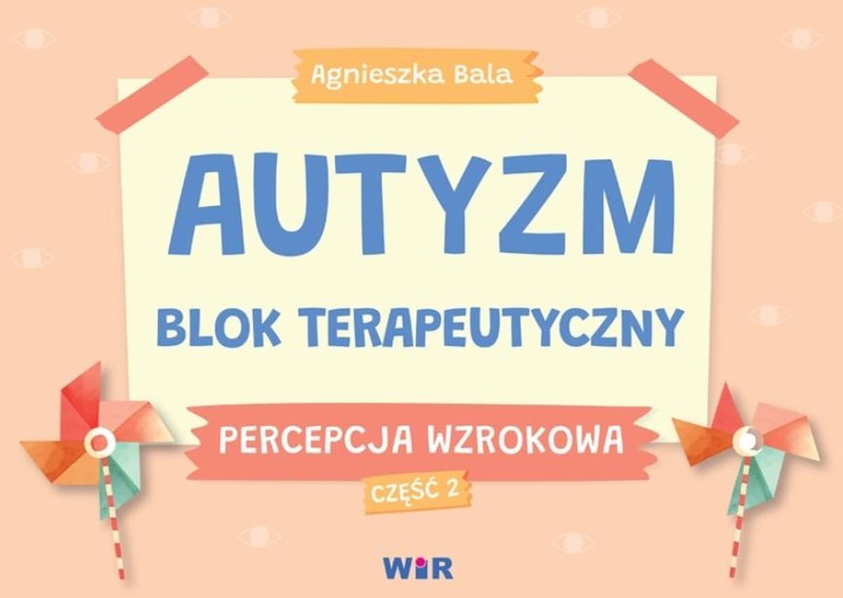 Blok terapeutyczny Autyzm Percepcja wzrokowa Część 1
