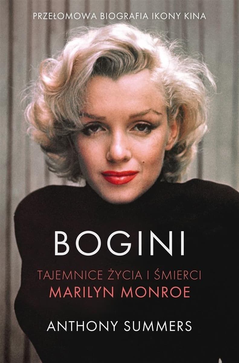 Bogini. Tajemnice życia i śmierci Marilyn Monroe - wydanie 2022