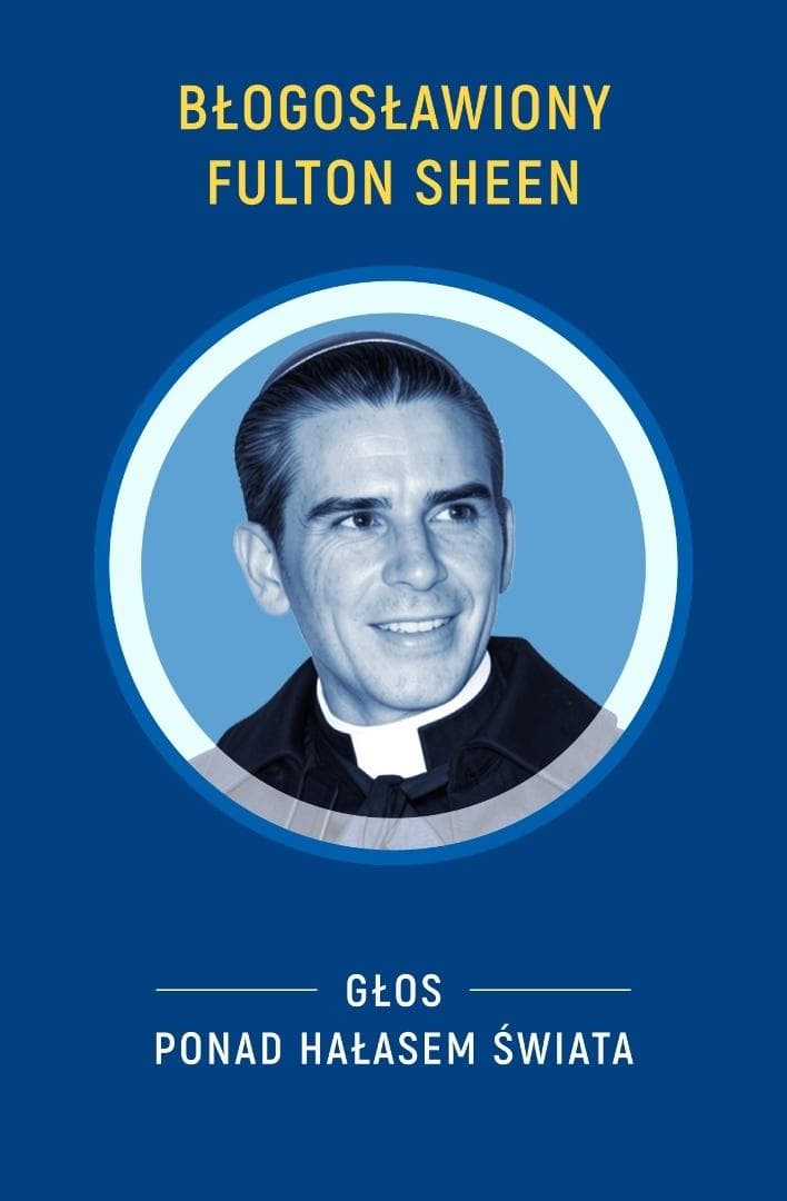 Błogosławiony Fulton Sheen - Katarzyna Kośmicka