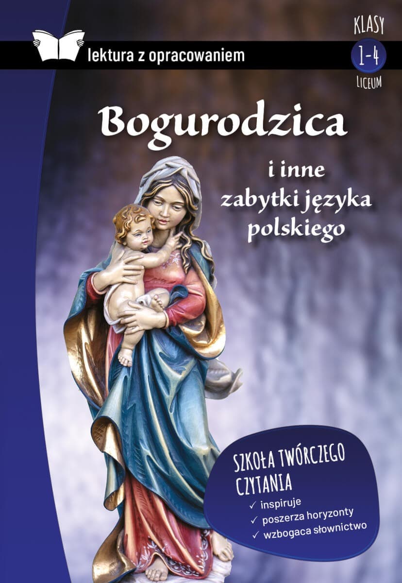 Bogurodzica i inne zabytki języka polskiego - Z opracowaniem