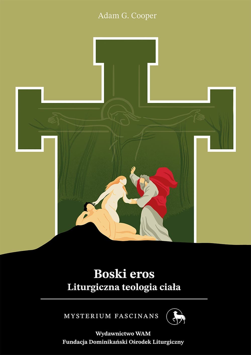 Boski eros. Liturgiczna teologia ciała. Mysterium Fascinans
