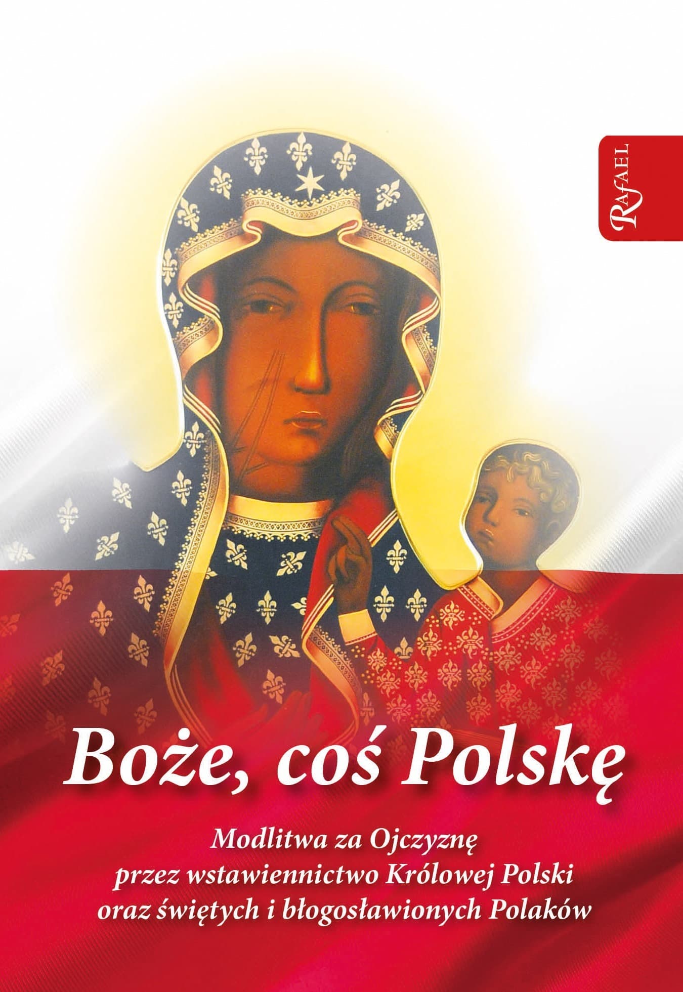 Boże Coś Polskę - Modlitewnik za Ojczyznę