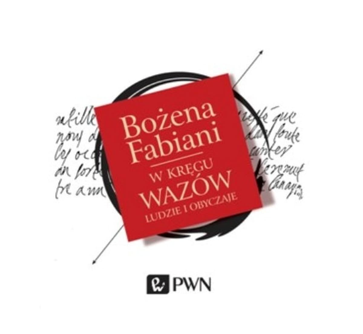 Bożena Fabiani - W Kręgu Wazów: Ludzie i Obyczaje - Audiobook