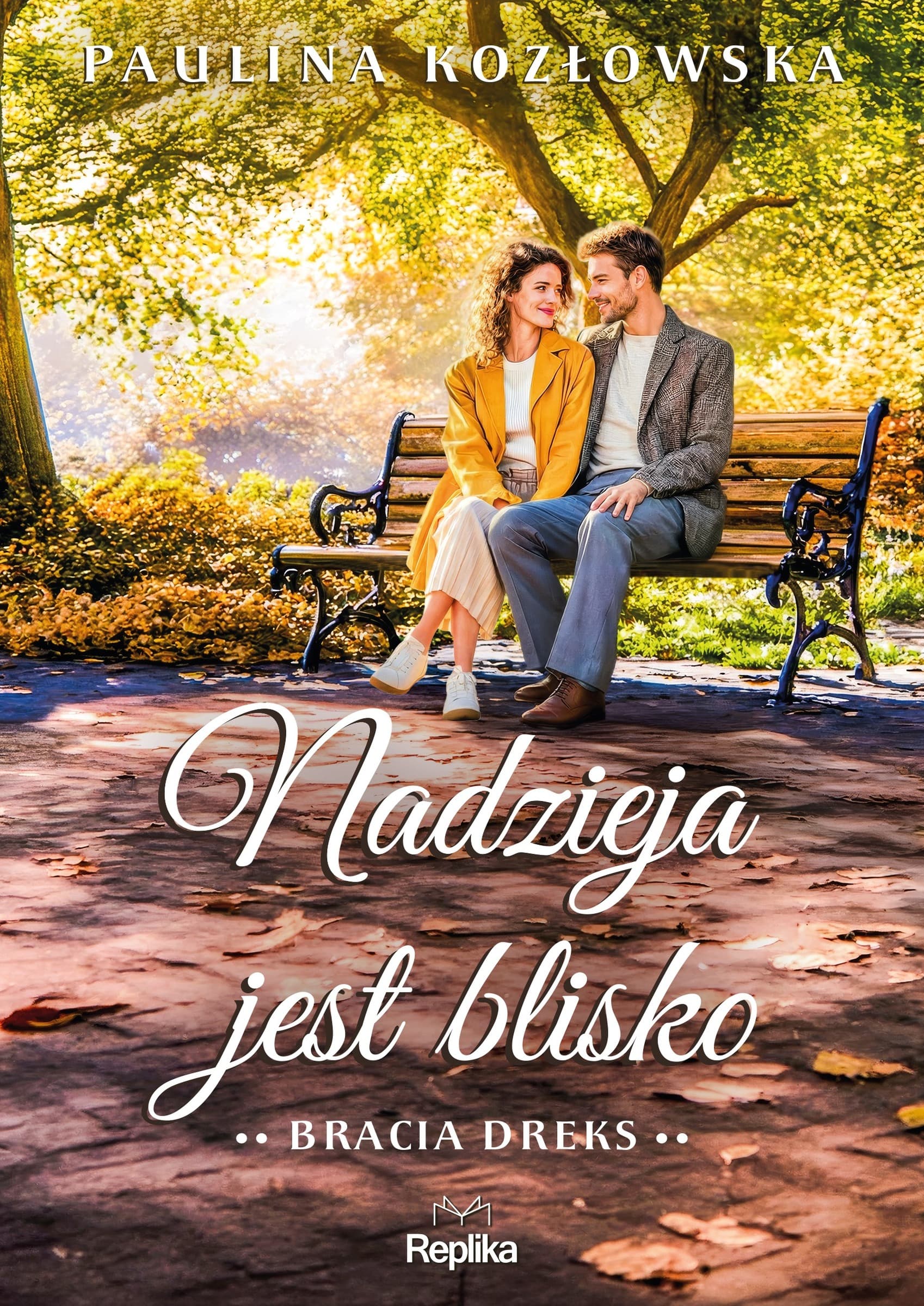 Bracia Dreks T.2 Nadzieja jest blisko - Paulina Kozłowska
