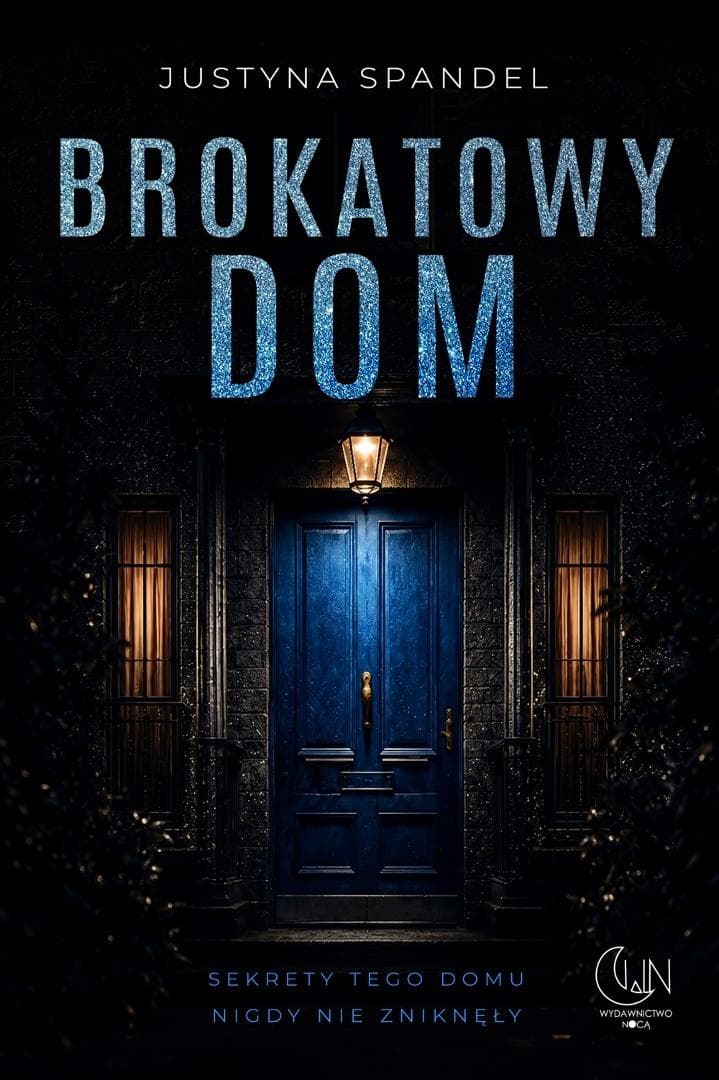 Brokatowy dom - powieść thrillera Justyna Spandel