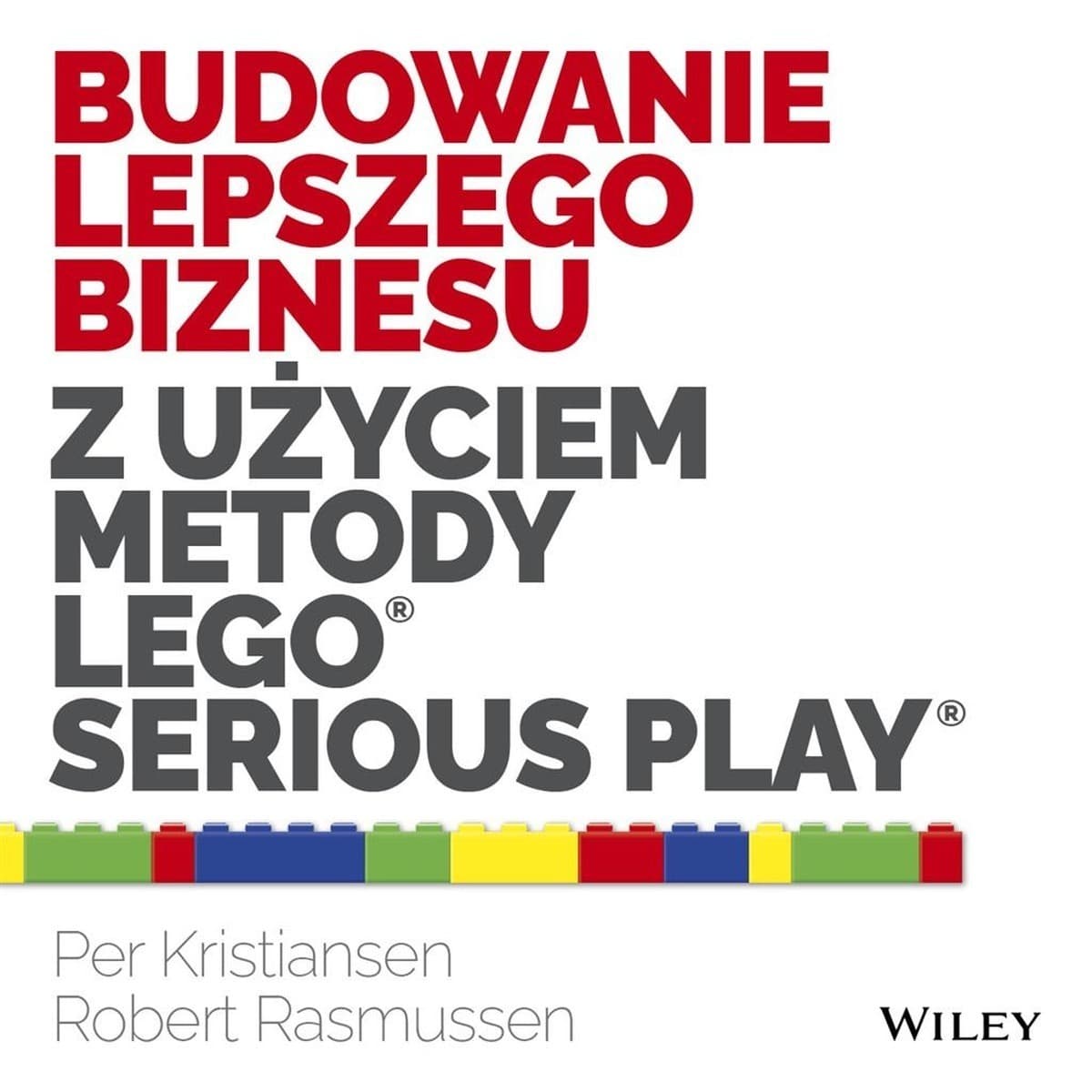 Budowanie lepszego biznesu z wykorzystaniem metody LEGO Serious Play