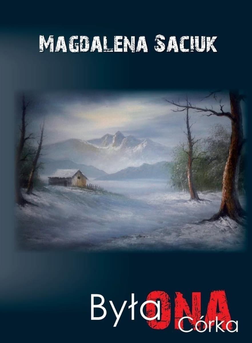 Była Ona. Córka - Magdalena Saciuk