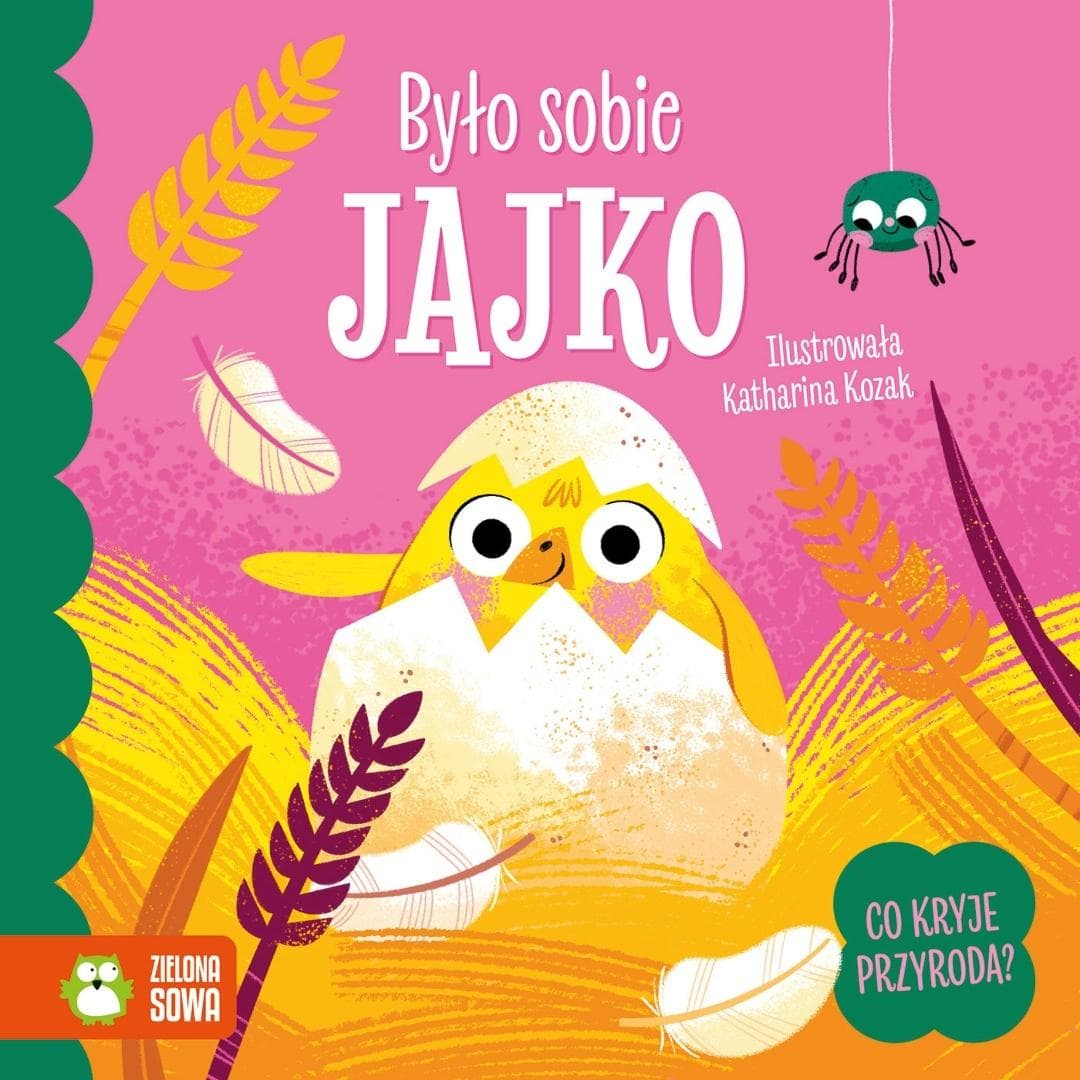 Było sobie jajko - Katharina Kozak książka dla dzieci 10 stron