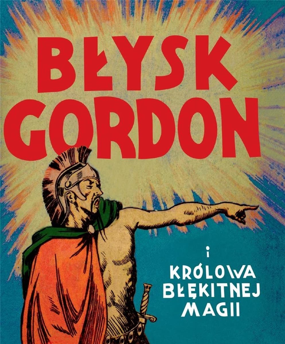 Błysk Gordon i królowa Błękitnej Magii - Aleks Raymond, powieść z 1938 roku