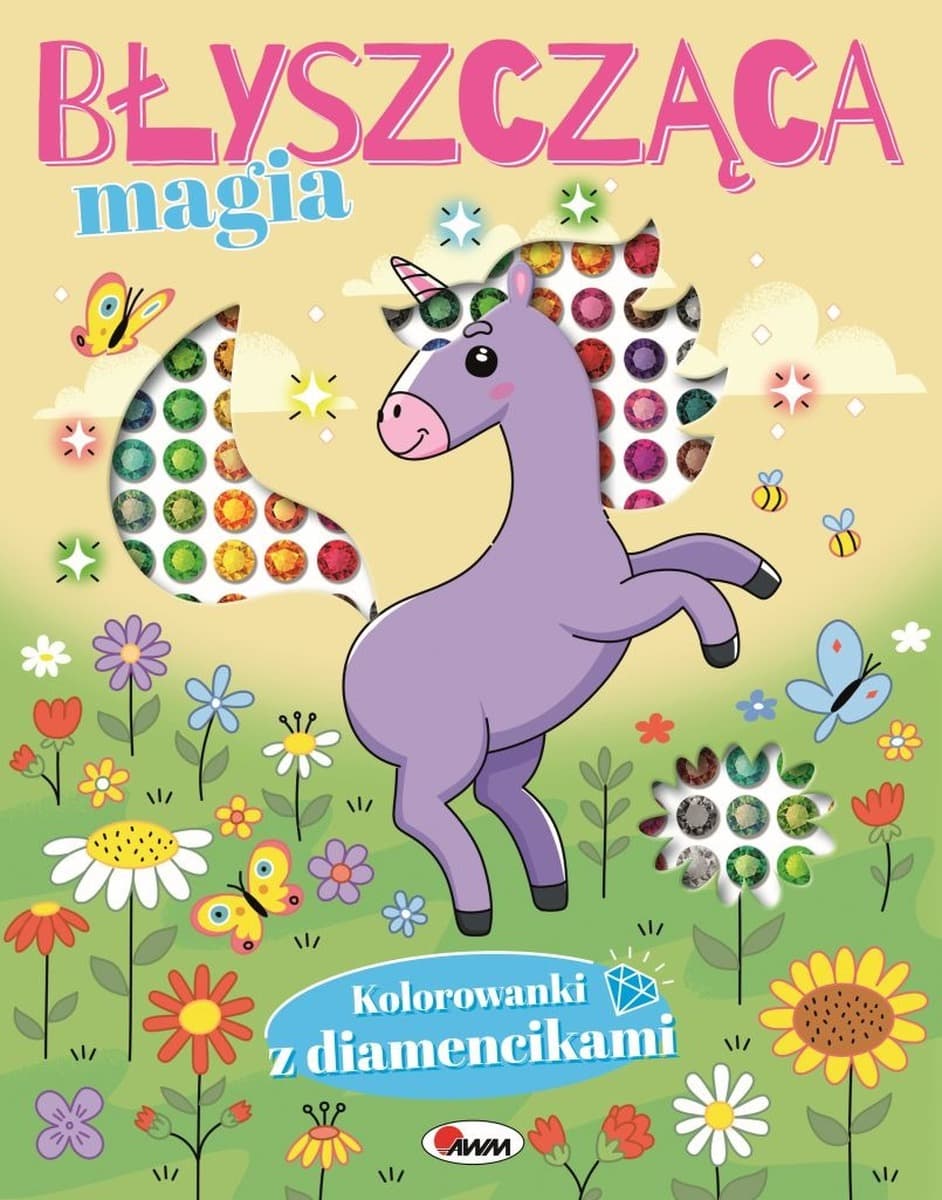 Błyszcząca magia. Kolorowanki z diamencikami