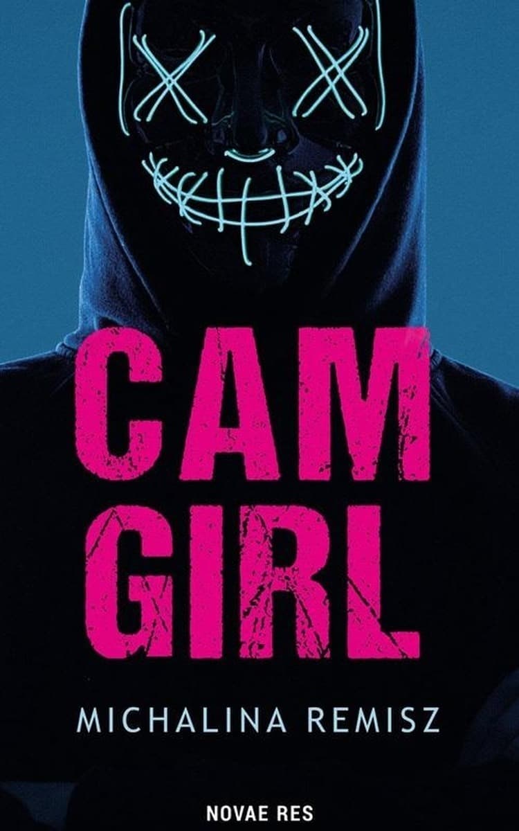 Cam girl - Michalina Remisz, powieść obyczajowa