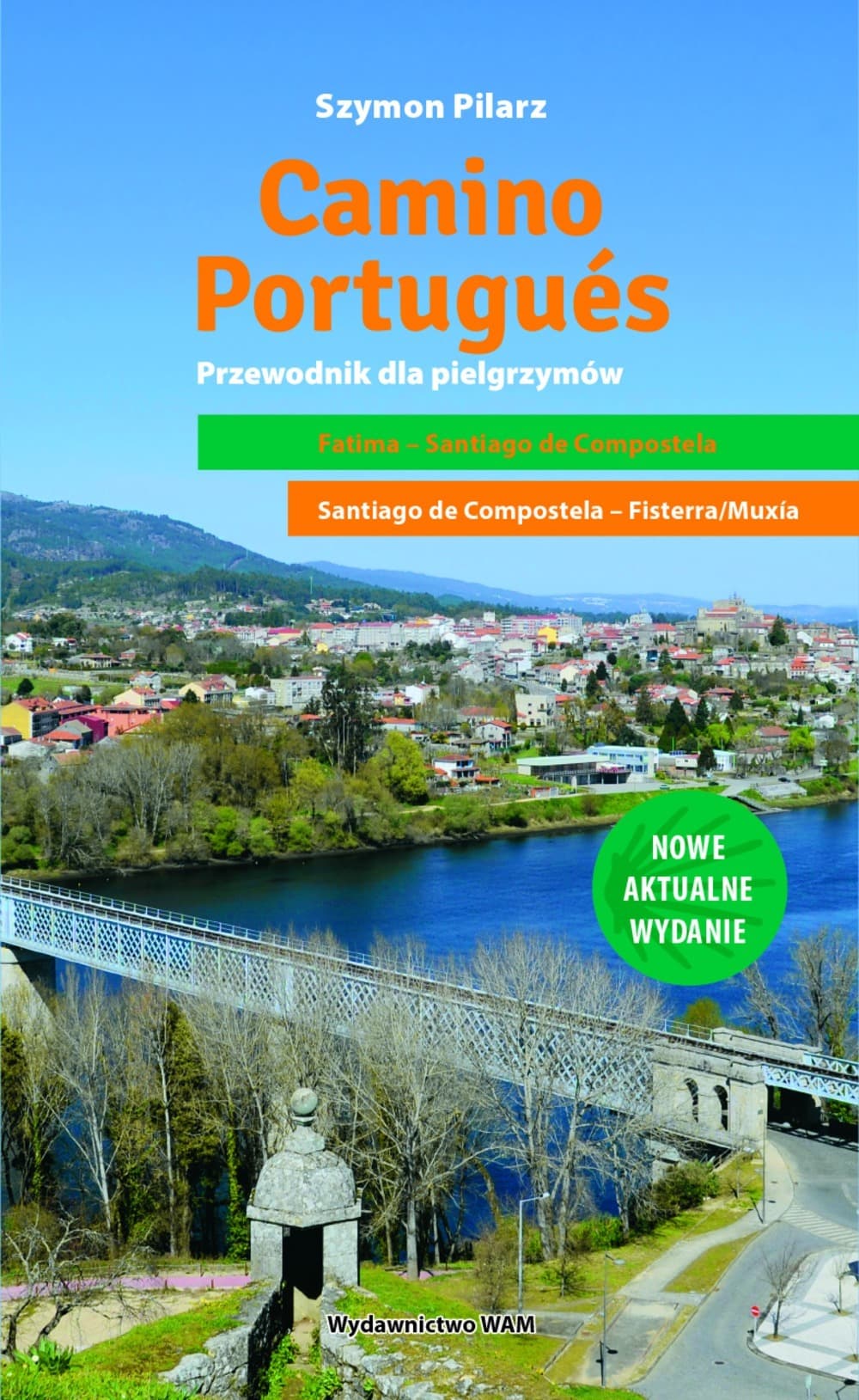 Camino Portugues Przewodnik dla pielgrzymów Wydanie 2