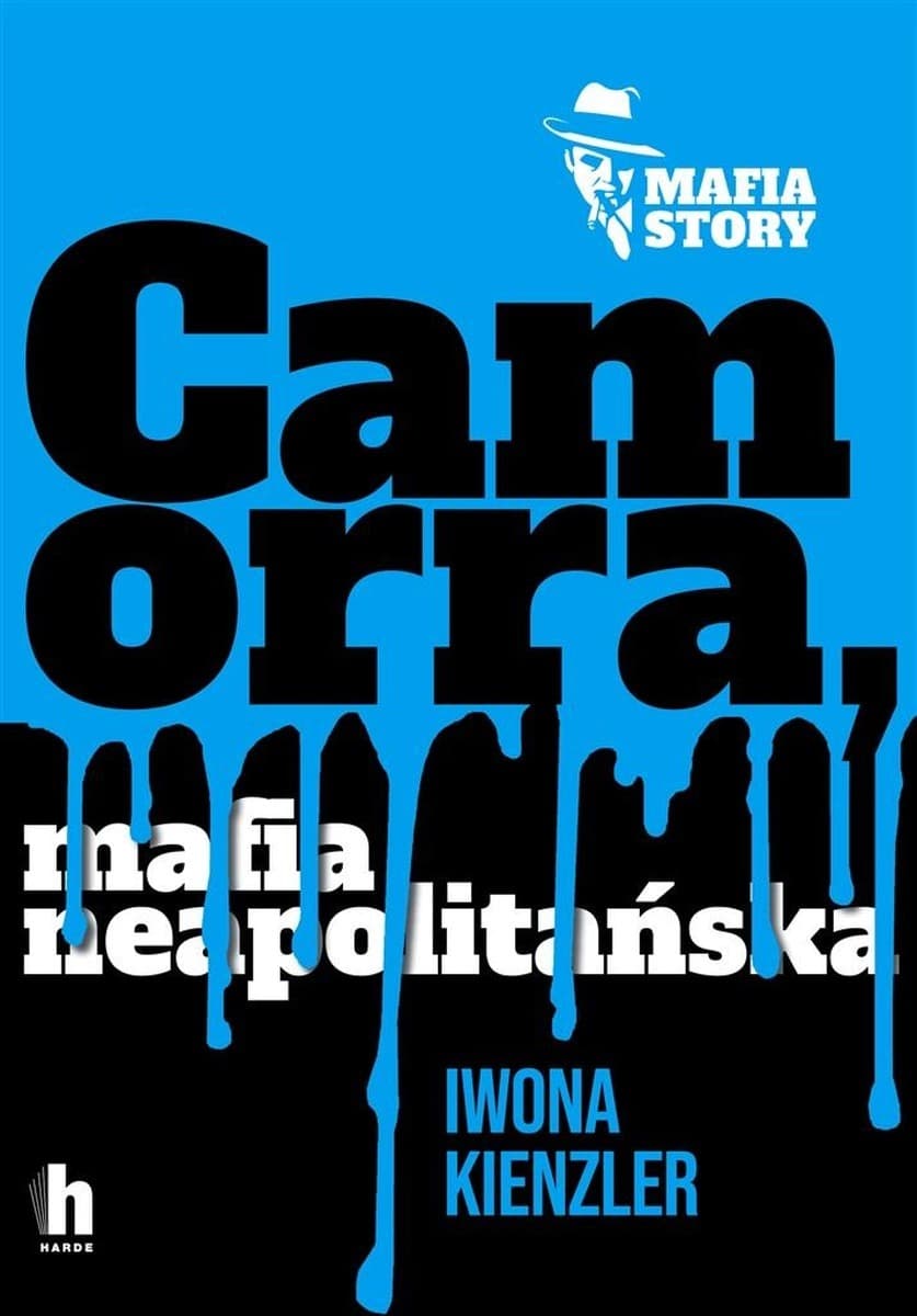 Camorra, mafia neapolitańska (wydanie 2024) - Iwona Kienzler
