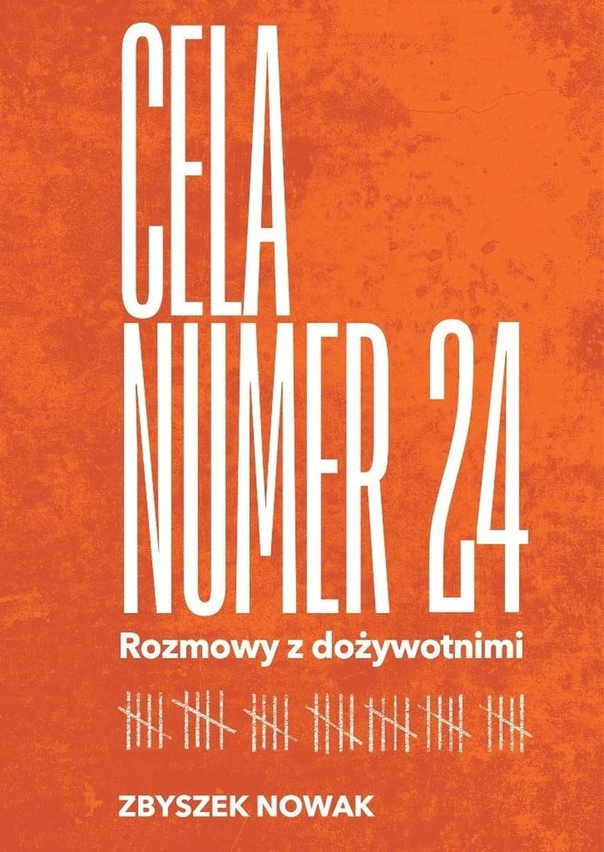 Cela nr 24 Rozmowy z dożywotnimi skazanymi