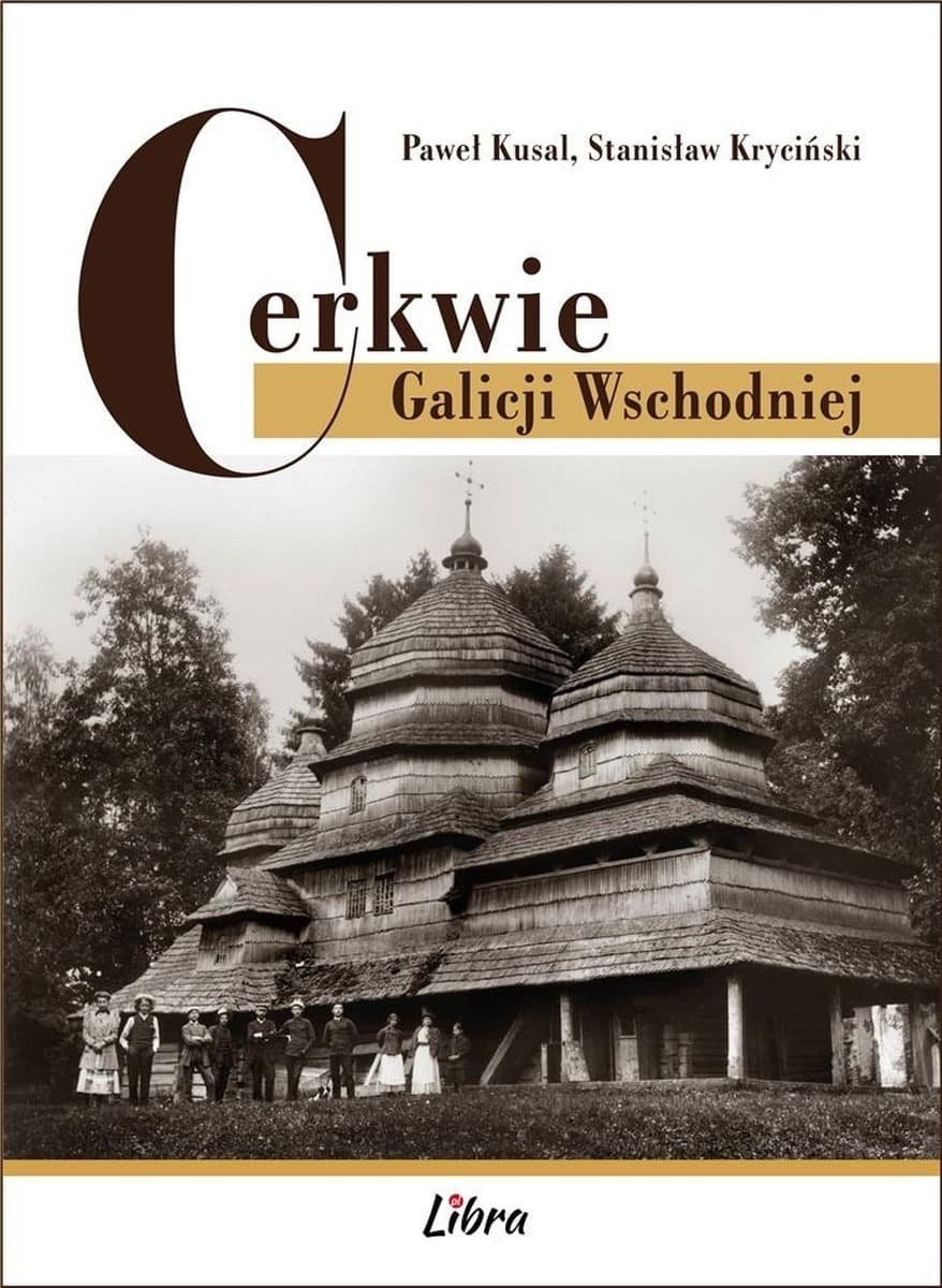 Cerkwie Galicji Wschodniej - album fotografii