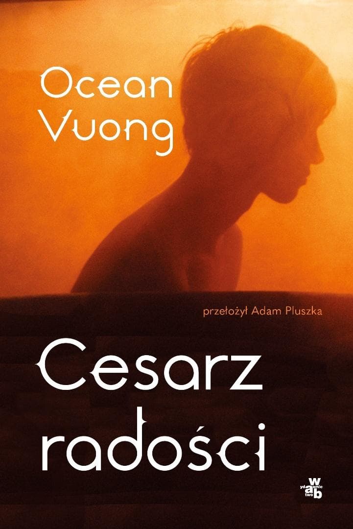 Cesarz radości Ocean Vuong powieść 528 stron