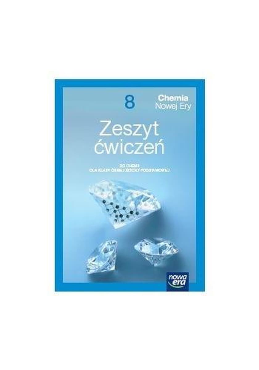 Chemia Nowej ery NEON zeszyt ćwiczeń dla klasy 8 szkoły podstawowej EDYCJA 2024-2026