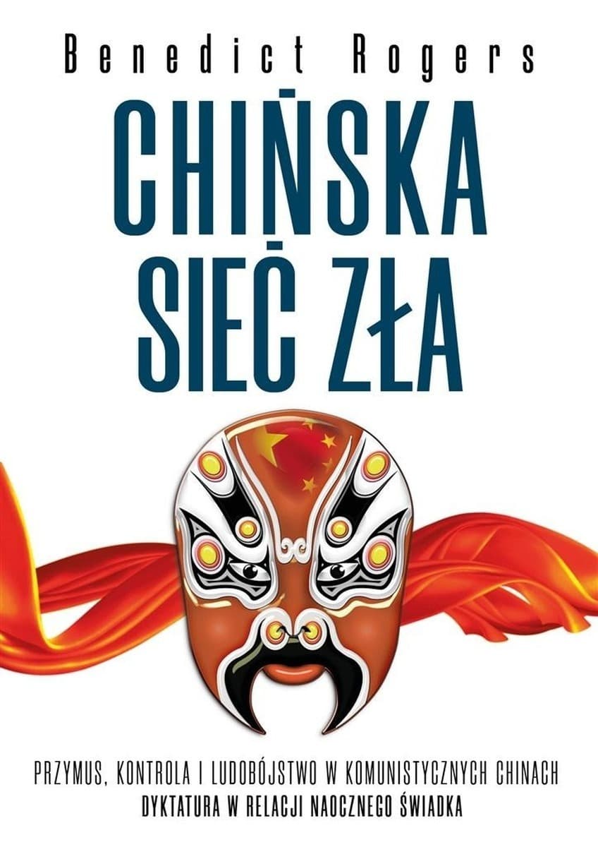 Chińska sieć zła - książka o przymusie, kontroli i ludobójstwie