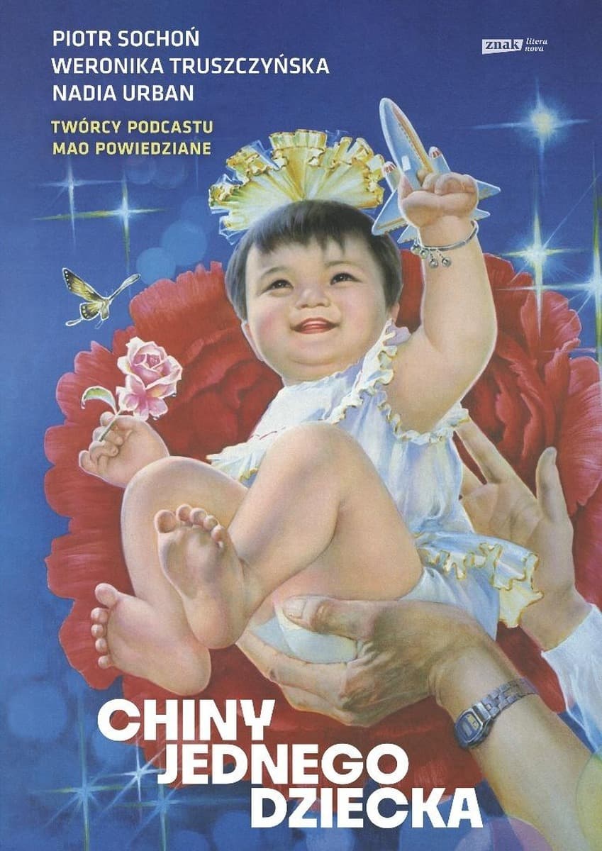 Chiny jednego dziecka - reportaż o współczesnych Chinach