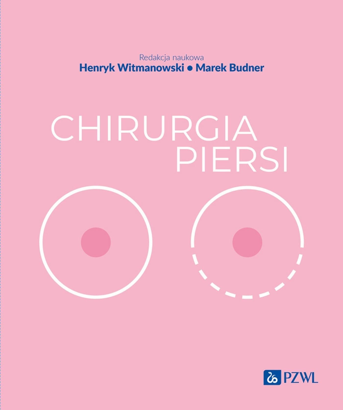 Chirurgia piersi - podręcznik dla chirurgów i studentów medycyny