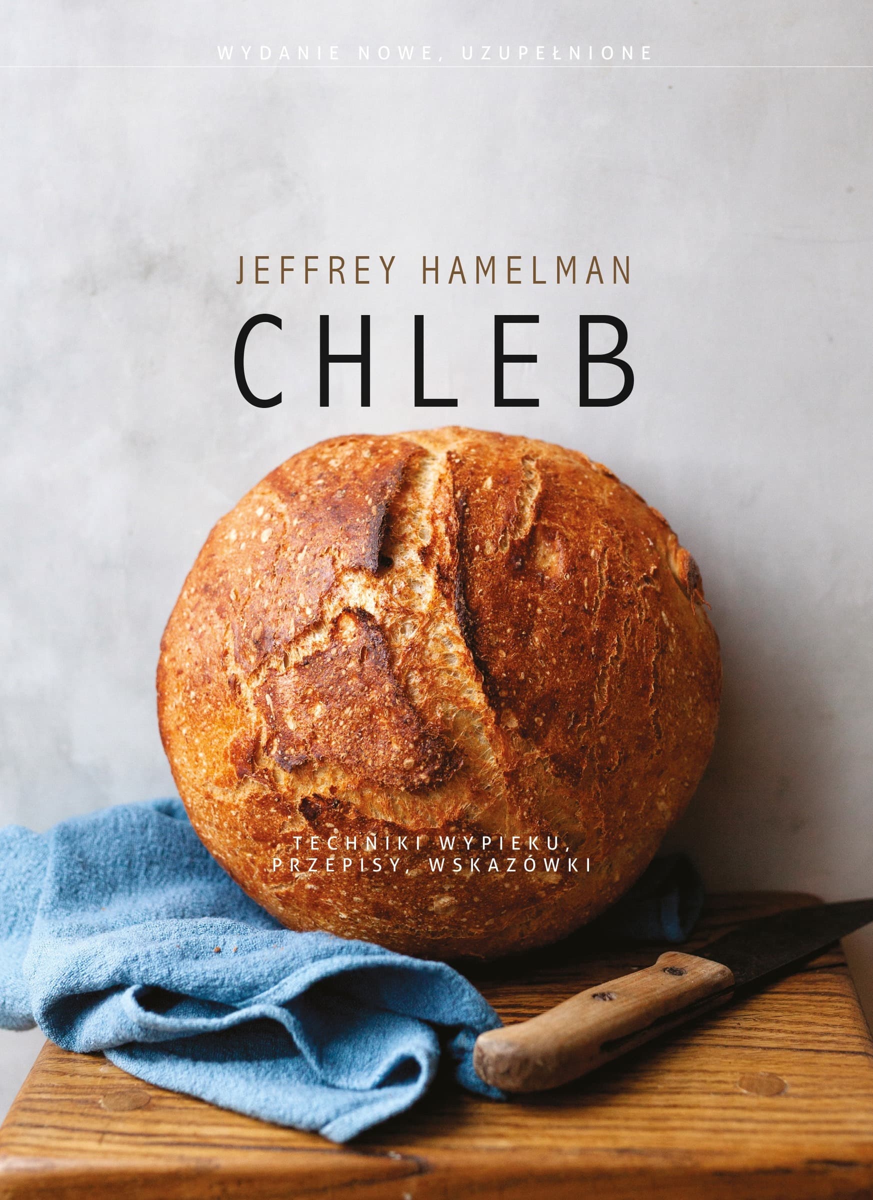 Chleb - Jeffrey Hamelman - najlepsza książka kucharska o pieczeniu chleba