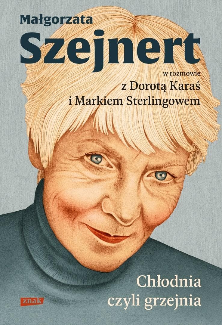 Chłodnia, czyli grzejnia. Małgorzata Szejnert w rozmowie z Dorotą Karaś i Markiem Sterlingowem