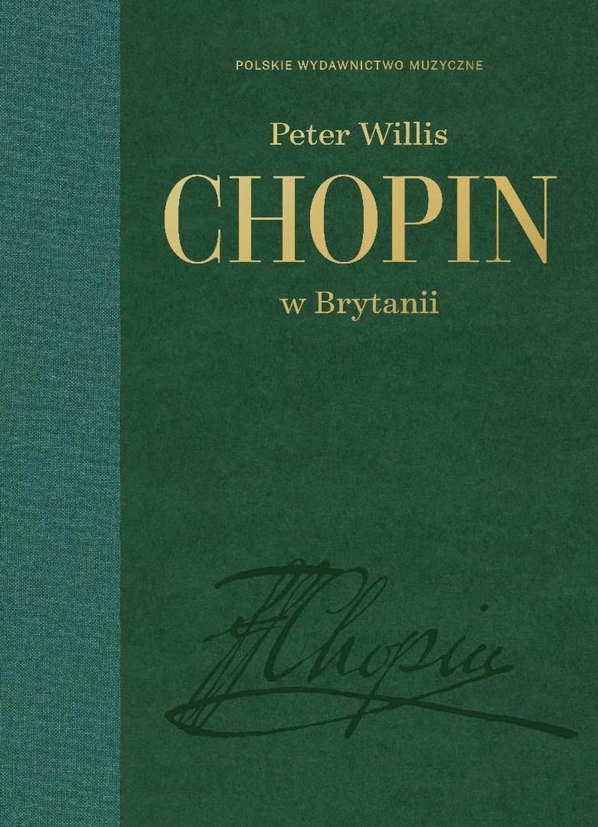Chopin w Brytanii - Peter Willis, Polskie Wydawnictwo Muzyczne, 500 stron