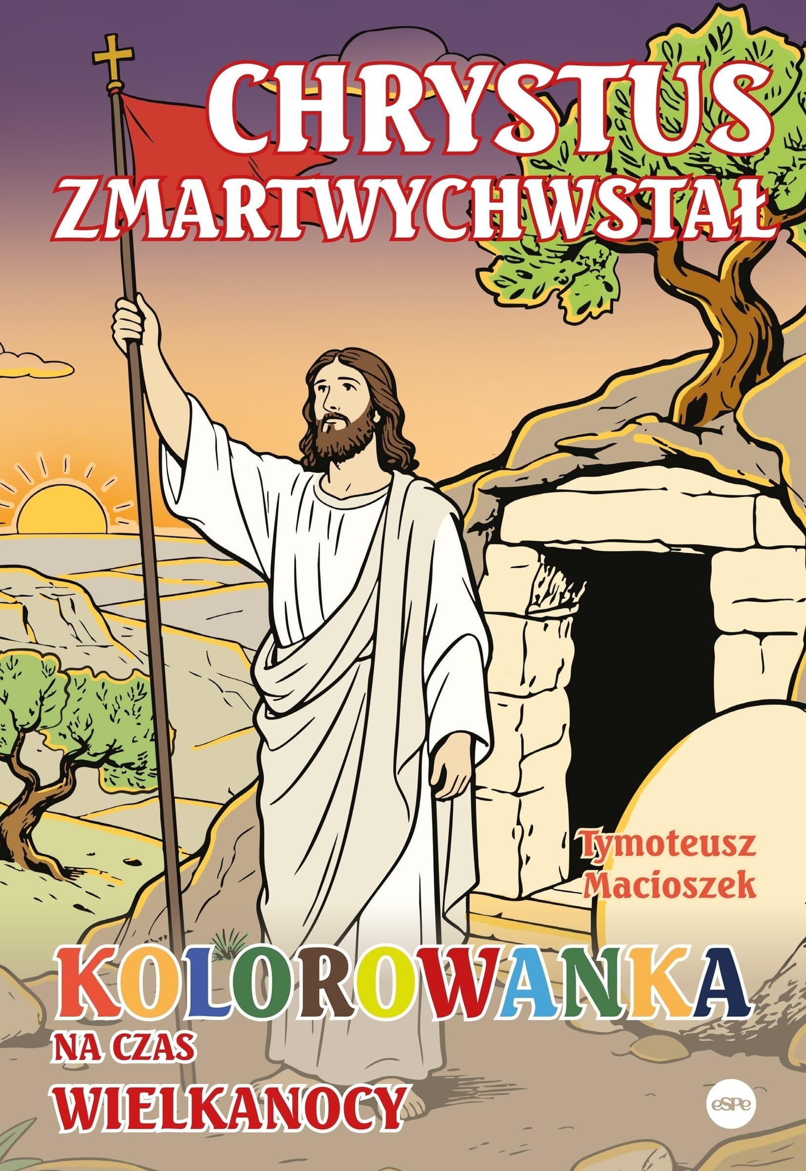 Chrystus zmartwychwstał. Kolorowanka na czas Wielkanocy