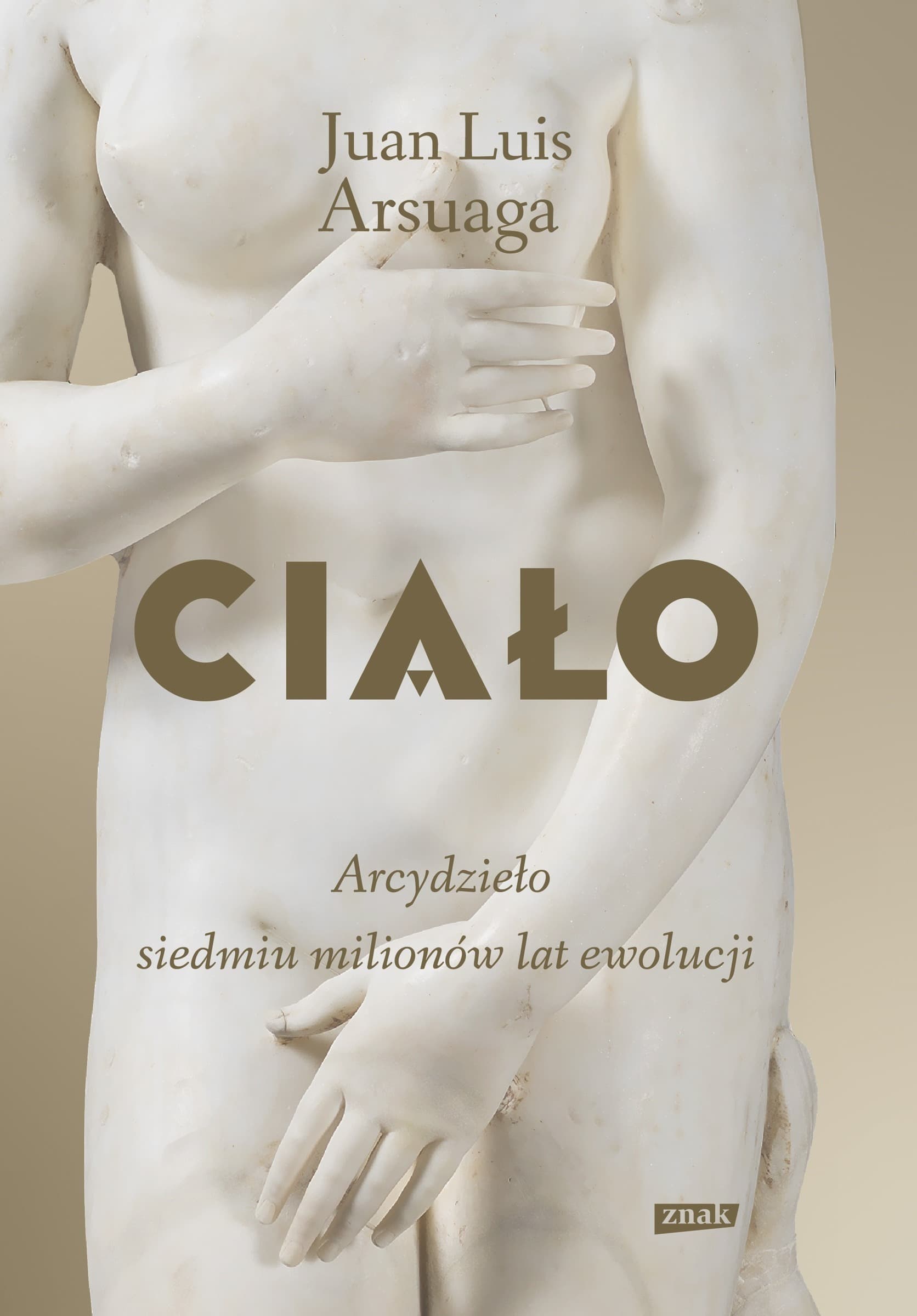 Ciało Arcydzieło siedmiu milionów lat ewolucji