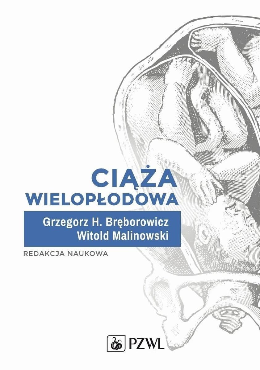 Ciąża wielopłodowa - podręcznik dla ginekologów i położników