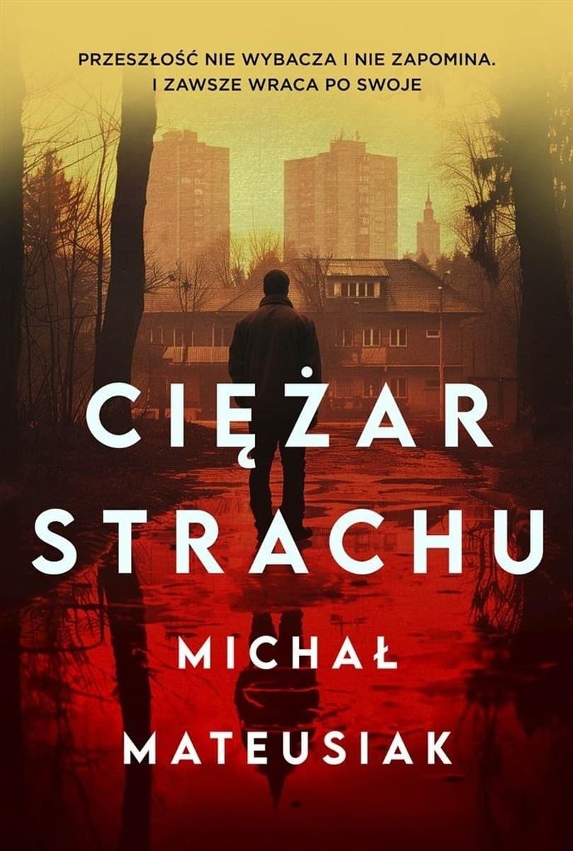 Ciężar strachu - trzymający w napięciu thriller psychologiczny