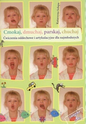 Cmokaj dmuchaj parskaj chuchaj - Ćwiczenia oddechowe