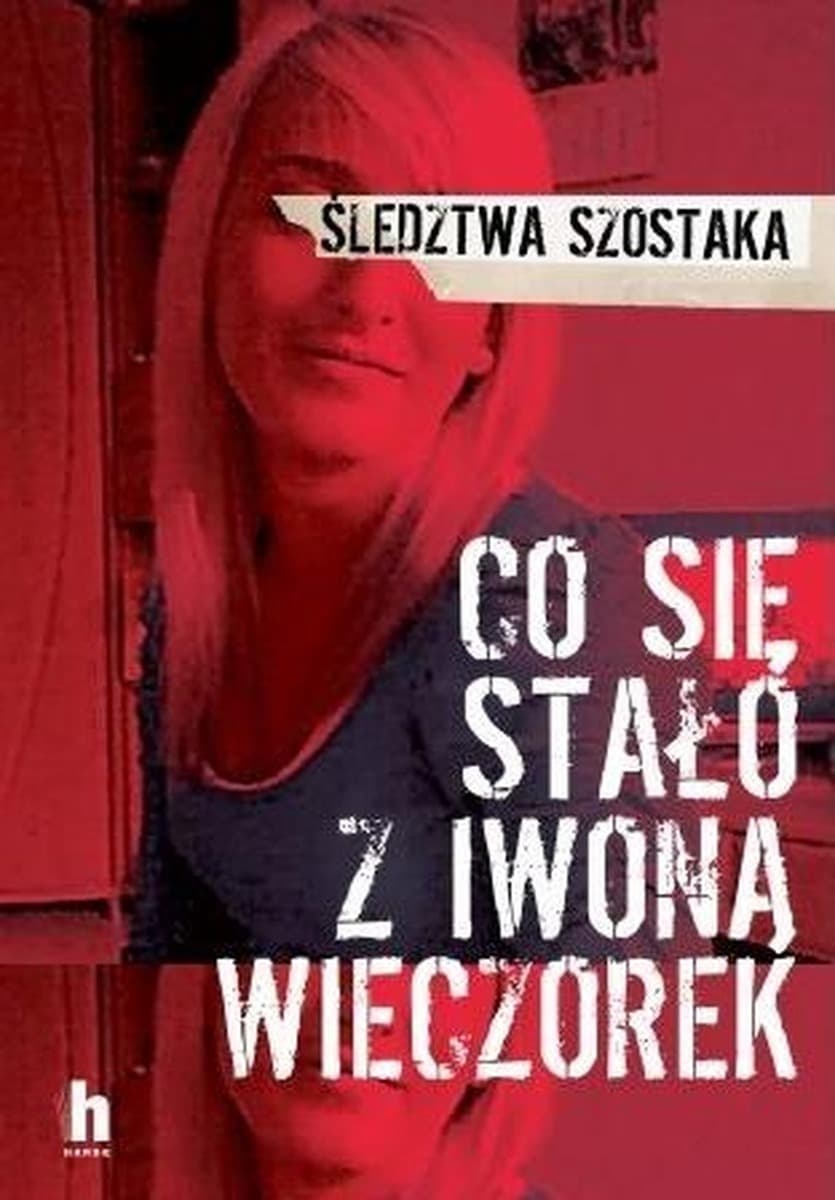 Co się stało z Iwoną Wieczorek 2020 - Janusz Szostak