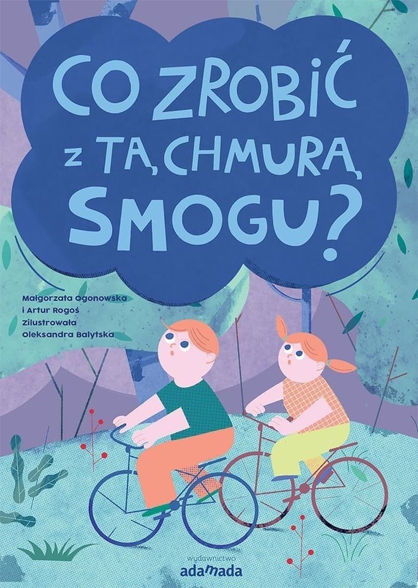Co zrobić z tą chmurą smogu? Książka dla dzieci