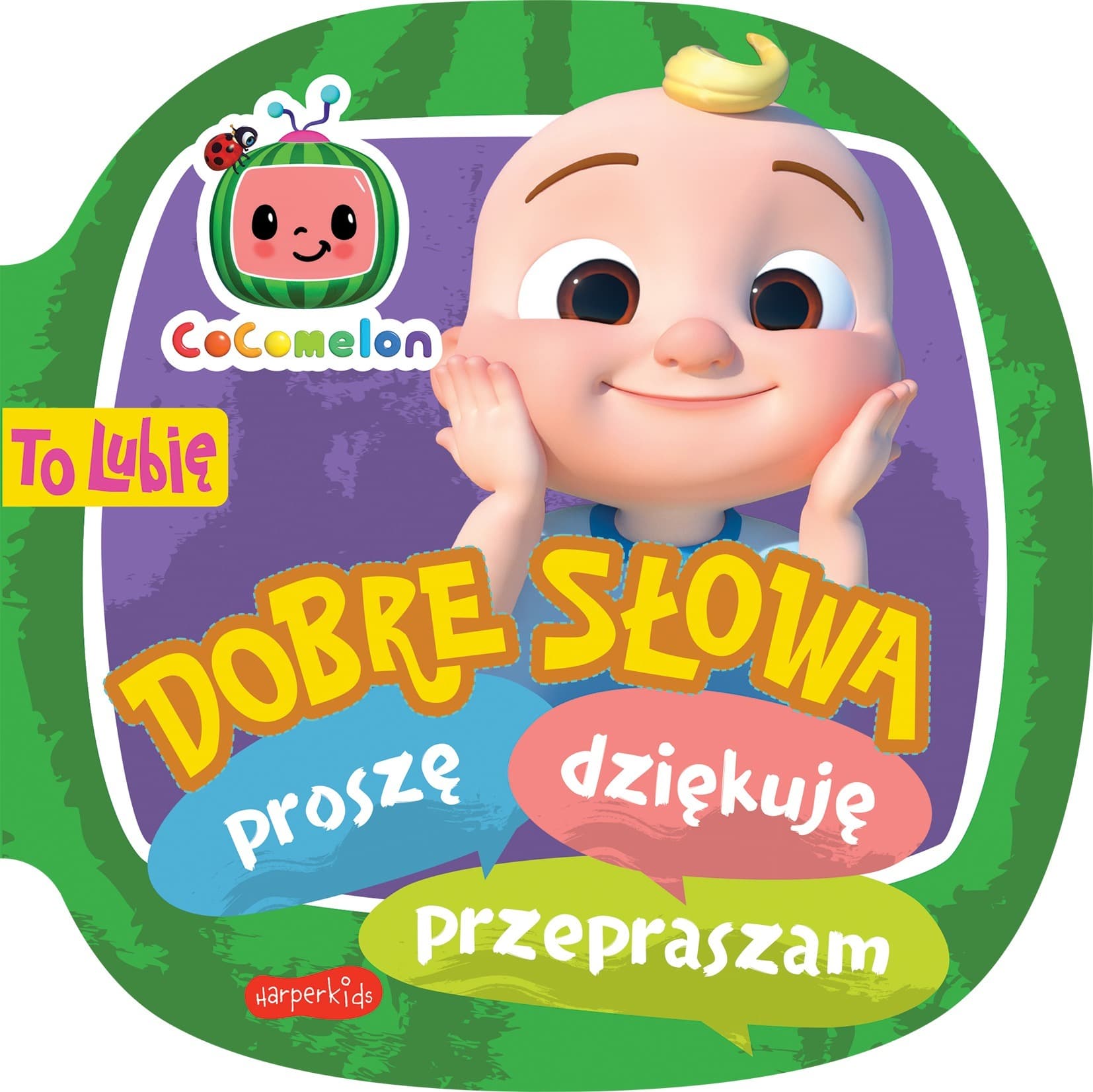 Cocomelon. To lubię. Dobre słowa Kinga Tajgreber